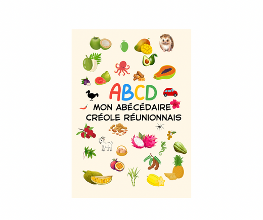Mon abécédaire créole Réunionnais