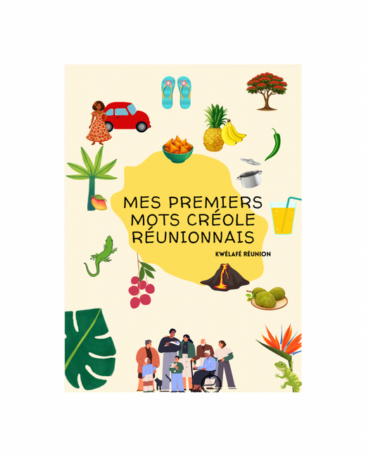 Mes premiers mots créole réunionnais • Livre illustré pour enfants