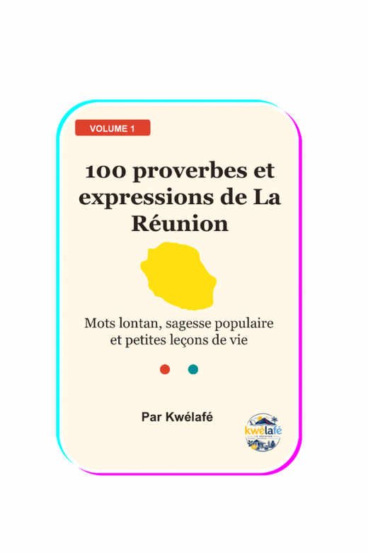 Les proverbes et expressions de La Réunion pack Volume 1 et 2