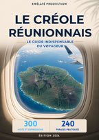 Le créole Réunionnais - Le guide indispensable du voyageur