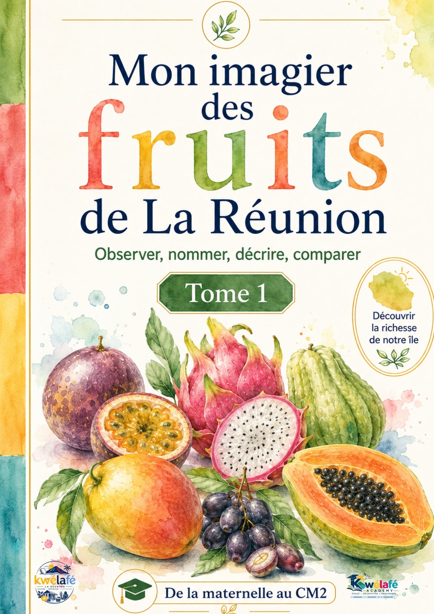 Mes premiers fruits de La Réunion - observer - nommer - comprendre