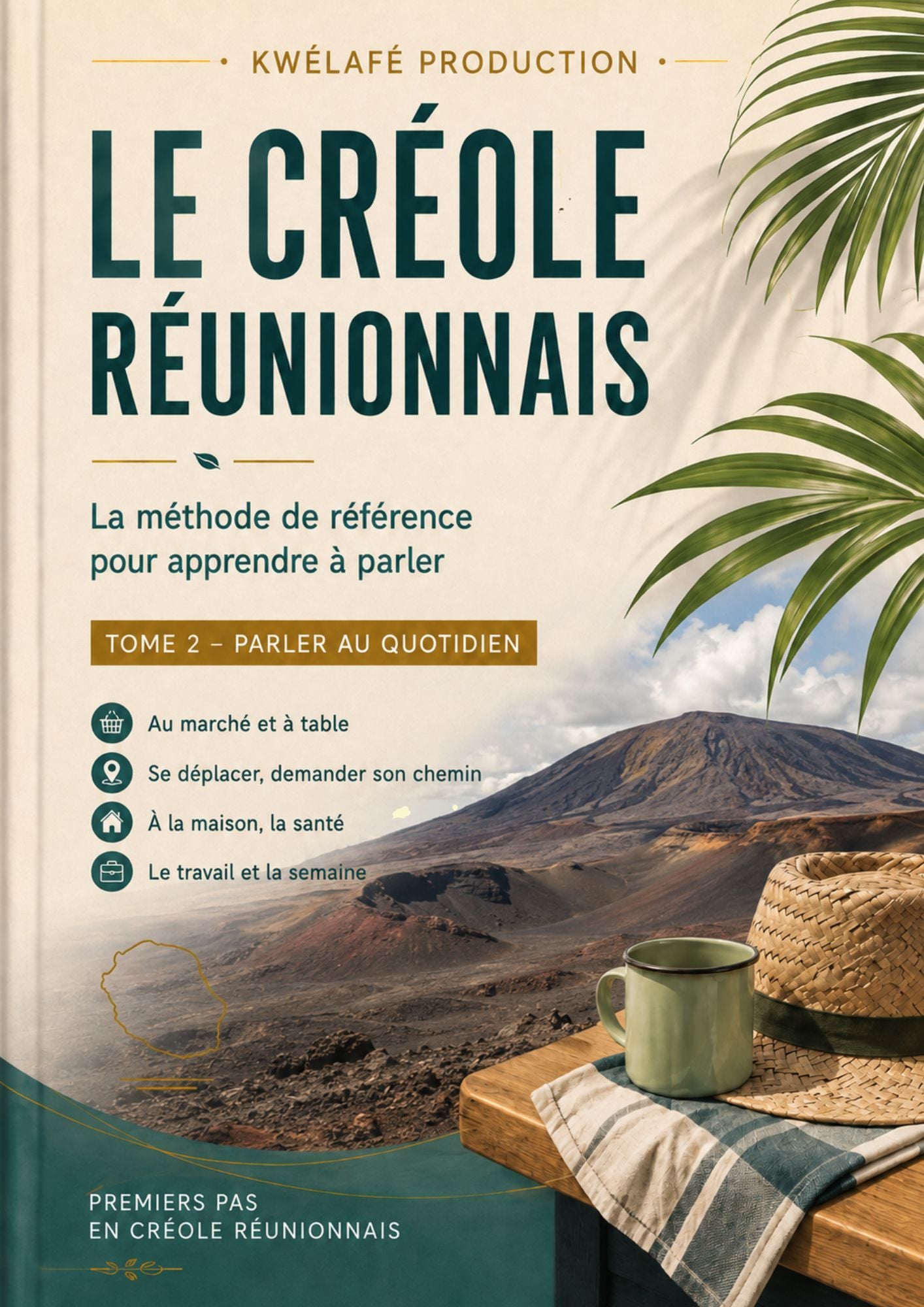 Le créole Réunionnais-Tome 2-Parler au quotidien